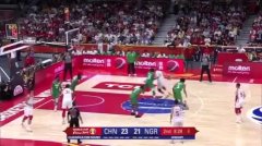 中国vs尼日利亚 全场集锦 | 篮球世界杯排位赛 | 易建联告别战